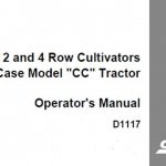 Case IH 2 and 4 Row Cultivators on Case model “CC” Tractor Operator’s Manual Instant Download (Publication No.D1117)